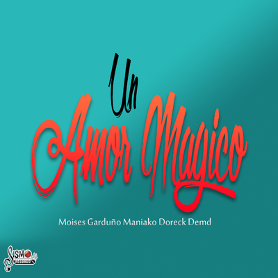 Onerpm Un Amor Magico By Moises Garduno Music Distribution To Itunes And Beyond onerpm un amor magico by moises