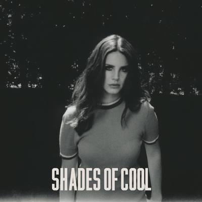 Onerpm Shades Of Cool Single By Lana Del Rey Music