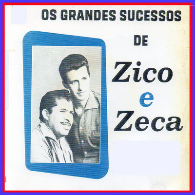 Onerpm Os Grandes Sucessos De Zico E Zeca By Zico E Zeca Music Distribution To Itunes And Beyond os grandes sucessos de zico e zeca by