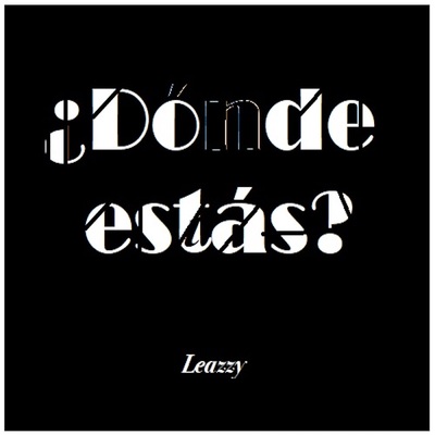 Onerpm Donde Estas By Leazzy Music Distribution To Itunes And Beyond onerpm donde estas by leazzy music
