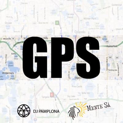 Onerpm Gps By Dj Pamplona Feat Mente Sa Music Distribution To Itunes And Beyond