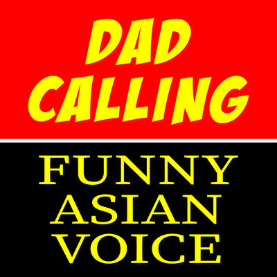 Onerpm Dad Calling Funny Asian Voice By Chan Ru Music Distribution To Itunes And Beyond